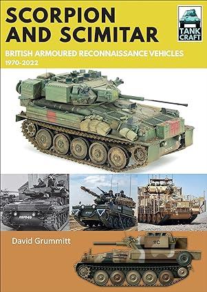 scorpion and scimitar british armoured reconnaissance vehicles 1970-2022 1st edition david grummitt