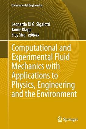 computational and experimental fluid mechanics with applications to physics engineering and the environment