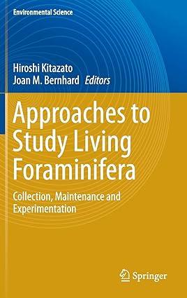 approaches to study living foraminifera collection maintenance and experimentation 2014 edition hiroshi