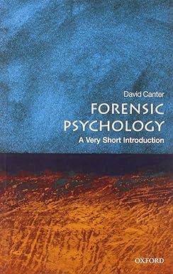 forensic psychology a very short introduction 1st edition david canter 0199550204, 978-0199550203