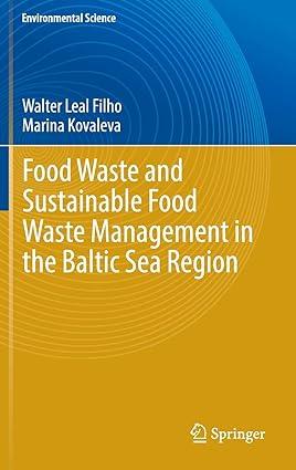 food waste and sustainable food waste management in the baltic sea region 2015 edition walter leal filho,