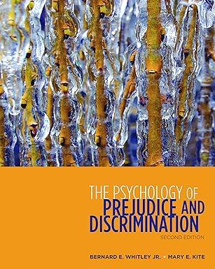 the psychology of prejudice and discrimination 2nd edition bernard e. whitley, mary e. kite 0495599646,