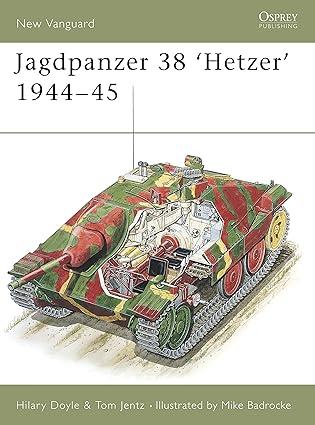 jagdpanzer 38 hetzer 1944-45 1st edition hilary doyle, tom jentz, mike badrocke 1841761354, 978-1841761350