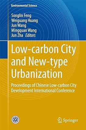 low carbon city and new type urbanization proceedings of chinese low carbon city development international