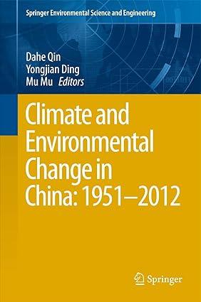 climate and environmental change in china 1951 2012 1st edition dahe qin, yongjian ding, mu mu 3662484803,