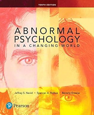 abnormal psychology in a changing world 10th edition jeffrey s. nevid ph.d, spencer a. rathus, beverly greene