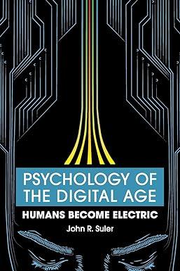 psychology of the digital age humans become electric 1st edition john r. suler 110756994x, 978-1107569942