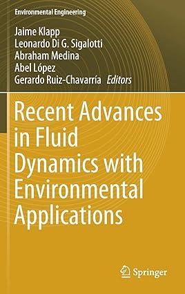 recent advances in fluid dynamics with environmental applications 1st edition jaime klapp, leonardo di g.