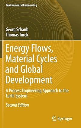 energy flows material cycles and global development a process engineering approach to the earth system 2nd