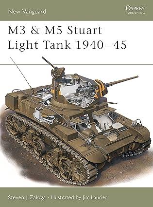 m3 and m5 stuart light tank 1940-45 1st edition steven j. zaloga, jim laurier 1855329115, 978-1855329119