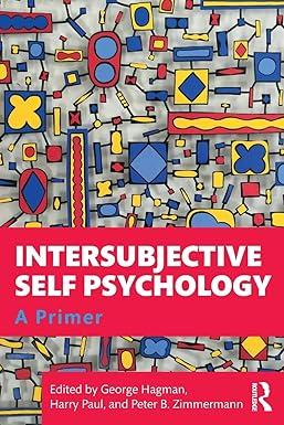 intersubjective self psychology a primer 1st edition george hagman, harry paul, peter b. zimmermann