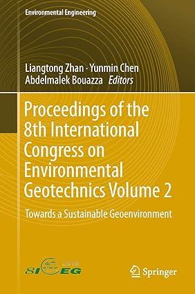 proceedings of the 8th international congress on environmental geotechnics volume 2 1st edition liangtong