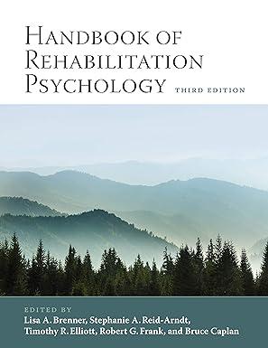 handbook of rehabilitation psychology 3rd edition lisa a. brenner, stephanie a. reid-arndt, dr. timothy r.