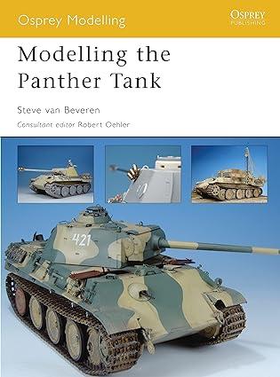 modelling the panther tank 1st edition steve van beveren 1841769282, 978-1841769288