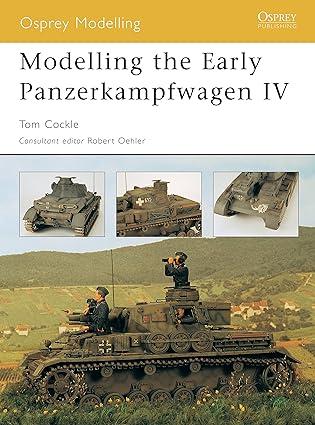modelling the early panzerkampfwagen iv 1st edition tom cockle 1841768650, 978-1841768656