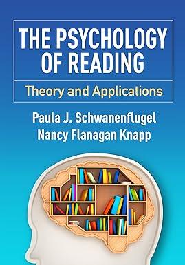 the psychology of reading theory and applications 1st edition paula j. schwanenflugel, nancy flanagan knapp