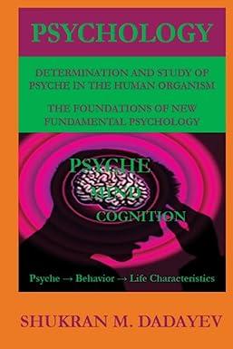 psychology determination and study of psyche in the human organism foundations of new fundamental psychology
