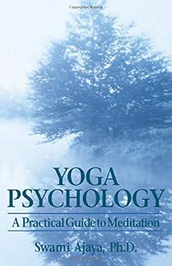 yoga psychology a practical guide to meditation 1st edition swami ajaya 0893890529, 978-0893890520