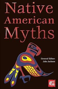 native american myths 1st edition j.k. jackson 0857758217, 978-0857758217