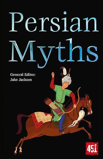 persian myths 1st edition j.k. jackson 1839649348, 978-1839649349