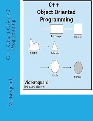 c++ object oriented programming 4th edition vic broquard 1941415563, 978-1941415566