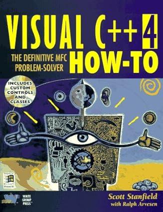visual c++ 4 how to the definitive mfc problem solver 2nd edition scott stanfield, ralph arvesen 1571690697,