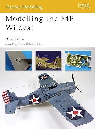 modelling the f4f wildcat 1st edition mark glidden 1846031109, 978-1846031106