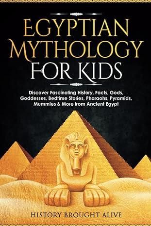 egyptian mythology for kids 1st edition history brought alive 8821830371, 979-8821830371