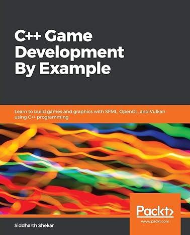 c++ game development by example 1st edition siddharth shekar 1789535301, 978-1789535303