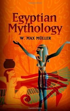egyptian mythology 1st edition w. max müller 0486436748, 978-0486436746