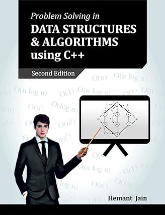 problems solving in data structures and algorithms using c++ 2nd edition hemant jain 9356273170,