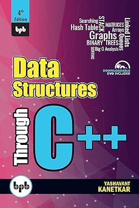 data structures through c++ 4th edition yashavant kanetkar 9355511884, 978-9355511881