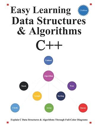 easy learning data structures and algorithms c++ 2nd edition yang hu b09hl3l4fd, 979-8490745815