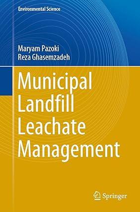 municipal landfill leachate management 1st edition maryam pazoki, reza ghasemzadeh 3030502112, 978-3030502119