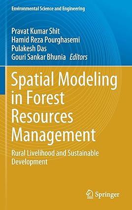 spatial modeling in forest resources management rural livelihood and sustainable development 1st edition