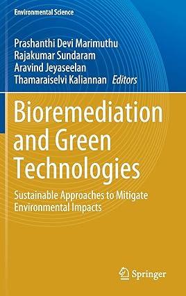 bioremediation and green technologies sustainable approaches to mitigate environmental impacts 1st edition
