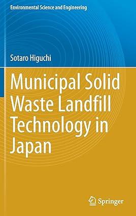 municipal solid waste landfill technology in japan 1st edition sotaro higuchi 9811627339, 978-9811627330