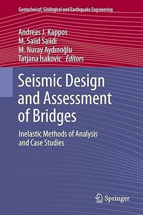 seismic design and assessment of bridges inelastic methods of analysis and case studies 1st edition andreas j