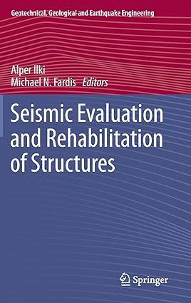 seismic evaluation and rehabilitation of structures 2014 edition alper ilki, michael n. fardis 3319004573,