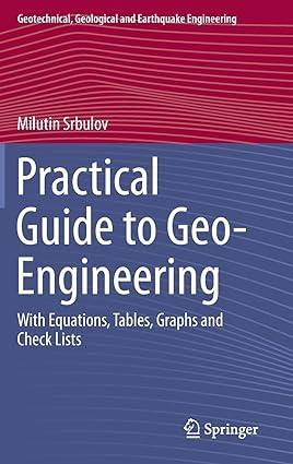practical guide to geo engineering with equations tables graphs and check lists 2014 edition milutin srbulov