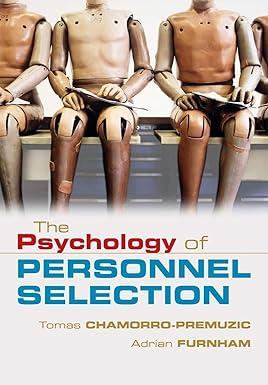 the psychology of personnel selection 1st edition tomas chamorro-premuzic, adrian furnham 052168787x,