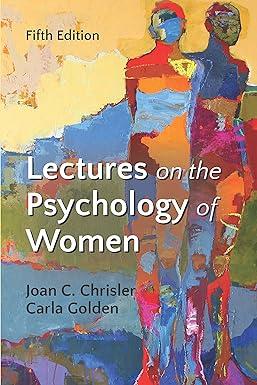lectures on the psychology of women 5th edition joan c. chrisler, carla golden 1478635843, 978-1478635840