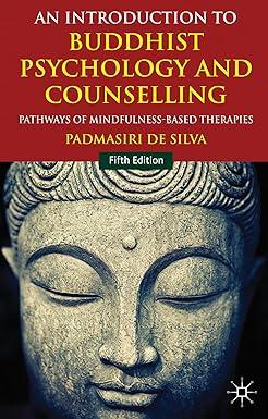 an introduction to buddhist psychology and counselling pathways of mindfulness-based therapies 5th edition