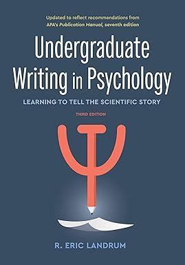 undergraduate writing in psychology learning to tell the scientific story 3rd edition r. eric landrum