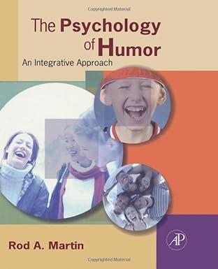 the psychology of humor an integrative approach 1st edition rod martin, rod a. martin 1493300962,