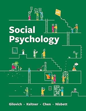 social psychology 6th edition tom gilovich, dacher keltner, serena chen, richard e. nisbett 1324045558,