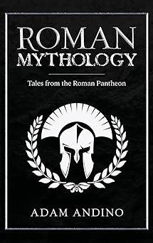 roman mythology tales from the roman pantheon 1st edition adam andino 1959018493, 978-1959018490
