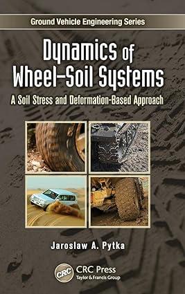 dynamics of wheel soil systems a soil stress and deformation based approach 1st edition jaroslaw a. pytka