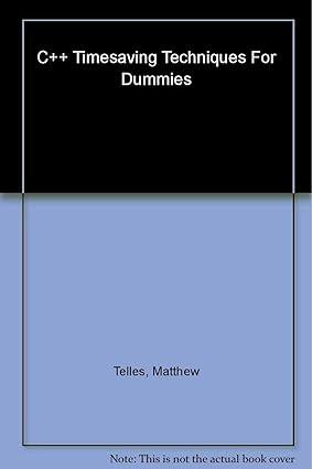 c++ timesaving techniques for dummies 1st edition matthew telles 076457986x, 978-0764579868