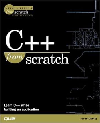 c++ from scratch 1st edition jesse liberty 0789720795, 978-0789720795